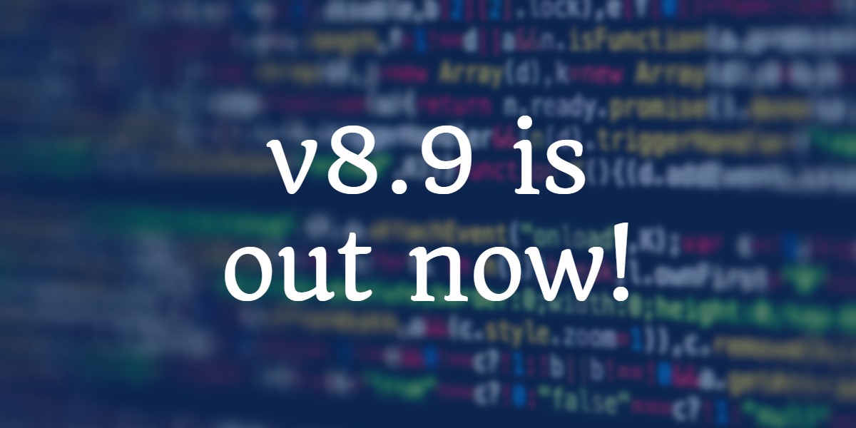 v8.9 is out now!